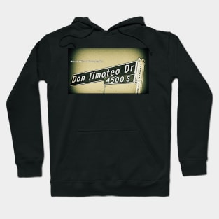 Don Timoteo Drive, Los Angeles, California by Mistah Wilson Hoodie